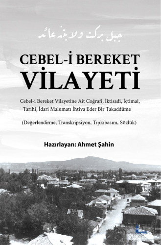 Cebel-i Bereket Vilâyeti | Ahmet Şahin | Okur Tarih Yayınları