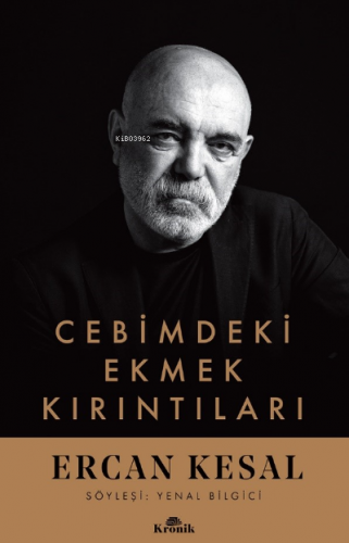 Cebimdeki Ekmek Kırıntıları | Ercan Kesal | Kronik Kitap