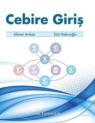 Cebire Giriş | Ahmet Arıkan | Palme Yayınevi