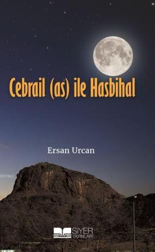 Cebrail As İle Hasbihal | Ersan Urcan | Siyer Yayınları