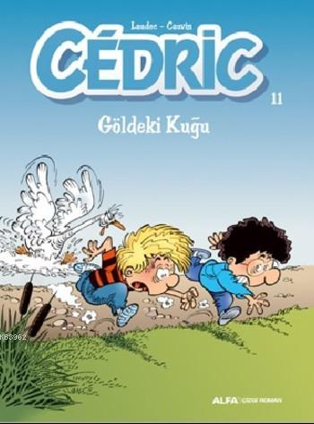 Cedric 11 Gölgedeki Kuğu | Cauvin | Alfa Basım Yayım Dağıtım