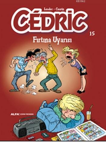 Cedric 15; Fırtına Uyarısı | Cauvin Leonardo | Alfa Basım Yayım Dağıtı