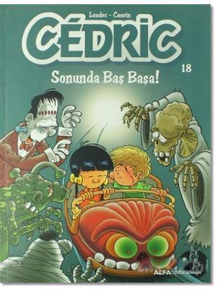 Cedric 18 - Sonunda Baş Başa! | Cauvin | Alfa Basım Yayım Dağıtım