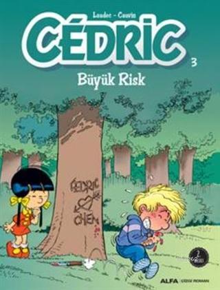 Cedric 3; Büyük Risk | Cauvin Leonardo | Alfa Basım Yayım Dağıtım