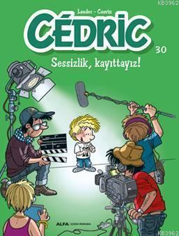 Cedric 30 - Sessizlik Kayıttayız!; Evimizin ‘‘Haylaz Çocuğu'' Cedric t