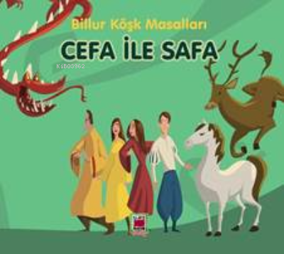 Cefa ile Safa-Billur Köşk Masalları | Kolektif | Elips Kitap