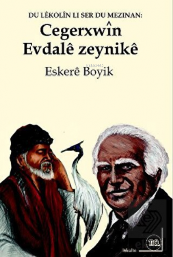 Cegerxwîn Û Evdalê Zeynıkê | Eskere Boyik | Na Yayınları / Weşanen Na