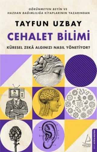 Cehalet Bilimi Küresel Zeka Algınızı Nasıl Yönetiyor? | Tayfun Uzbay |