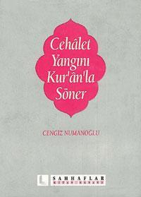 Cehalet Yangını Kur'an'la Söner | Cengiz Numanoğlu | Sahhaflar Kitap S