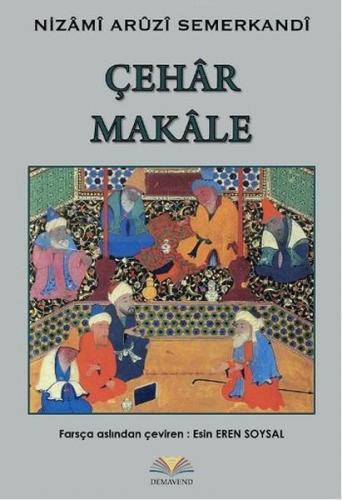 Çehar Makale | Nizami Aruzi Semerkandi | Demavend Yayınları