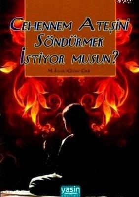 Cehennem Ateşini Söndürmek İstiyor musun? | M. İhsan (Cihan) Çelik | Y