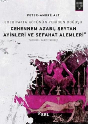 Cehennem Azabı Şeytan Ayinleri ve Sefahat Alemleri; Edebiyatta Kötünün