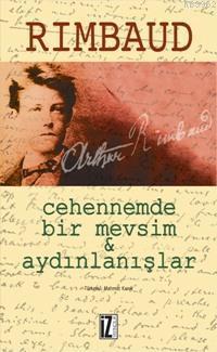 Cehennemde Bir Mevsim Aydınlanışlar | Arthur Rimbaud | İz Yayıncılık