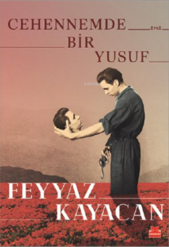 Cehennemde Bir Yusuf | Feyyaz Kayacan | Kırmızıkedi Yayınevi