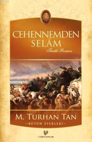 Cehennemden Selâm | M. Turhan Tan | Çağrı Yayınları