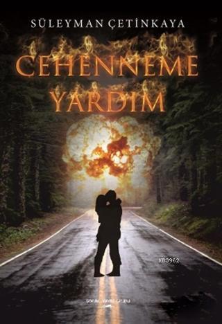 Cehenneme Yardım | Süleyman Çetinkaya | Sokak Kitapları Yayınları