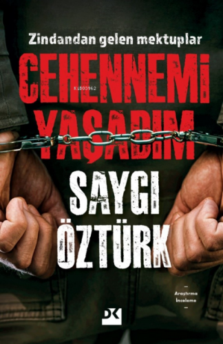 Cehennemi Yaşadım | Saygı Öztürk | Doğan Kitap