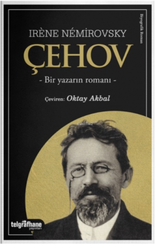 Çehov – Bir Yazarın Romanı | Irene Nemirovsky | Telgrafhane Yayınları