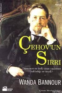 Çehov'un Sırrı; Dünyanın En Ünlü Oyun Yazarının Sakladığı Sır Neydi? |