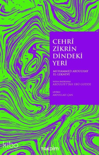 Cehri Zikrin Dindeki Yeri | Muhammed Abdulhay El - Leknevî | Takdim Ya