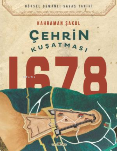 Çehrin Kuşatması 1678 | Kahraman Şakul | Timaş Tarih