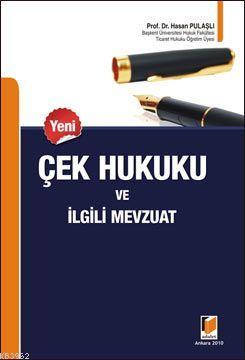 Çek Hukuku ve İlgili Mevzuat | Hasan Pulaşlı | Adalet Yayınevi