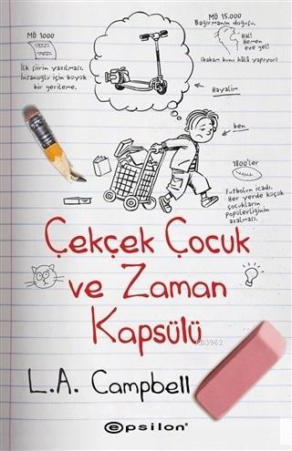 Çekçek Çocuk ve Zaman Kapsülü | L.A. Campbell | Epsilon Yayınevi