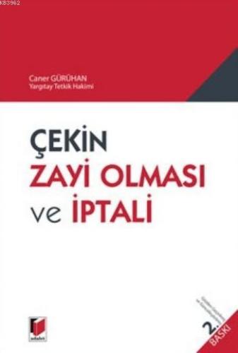 Çekin Zayi Olması Ve İptali | Caner Gürühan | Adalet Yayınevi