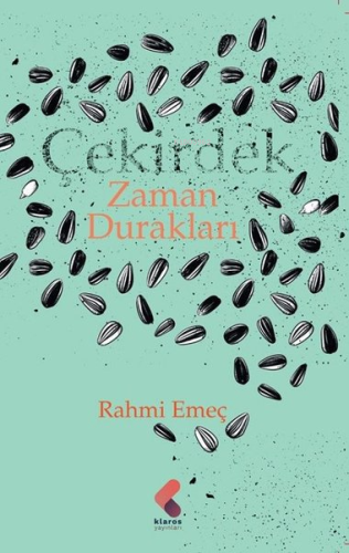 Çekirdek Zaman Durakları | Rahmi Emeç | Klaros Yayınları