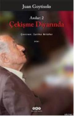 Çekişme Diyarında; Anılar 2 | Juan Goytisolo | Yapı Kredi Yayınları ( 