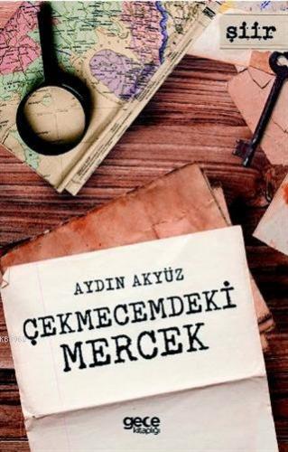 Çekmecemdeki Mercek | Aydın Akyüz | Gece Kitaplığı Yayınları