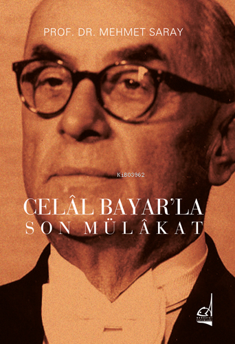 Celal Bayarla Son Mülakat | Mehmet Saray | Boğaziçi Yayınları