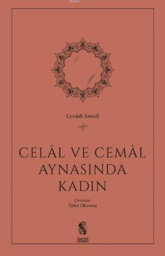 Celal ve Cemal Aynasında Kadın | Cevadi Amuli | İnsan Yayınları