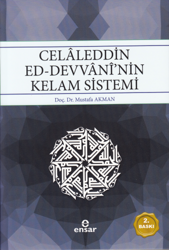 Celaleddin Ed-Devvani'nin Kelam Sistemi | Mustafa Akman | Ensar Neşriy