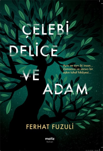 Çelebi Delice ve Adam | Ferhat Fuzuli | Matiz Yayınevi