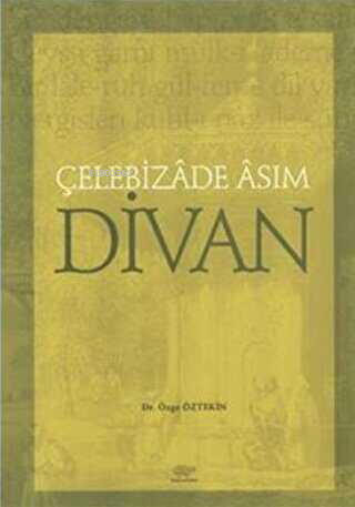 Çelebizade Asım Divan | Özge Öztekin | Ürün Yayınları