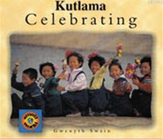 Celebrating; Kutlama | Gwenyth Swain | Milet Dergi Kitap Yayın