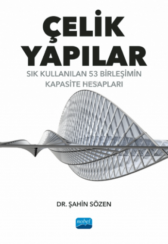 Çelik Yapılar- Sık Kullanılan 53 Birleşimin Kapasite Hesapları | Şahin