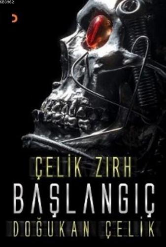 Çelik Zırh Başlangıç | Doğukan Çelik | Cinius Yayınları