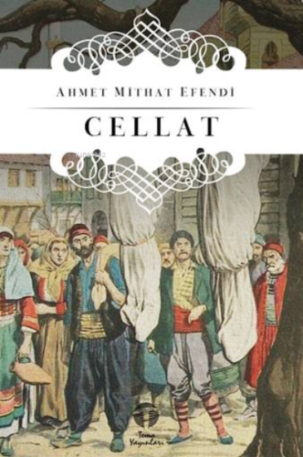 Cellat | Ahmet Mithat Efendi | Tema Yayınları