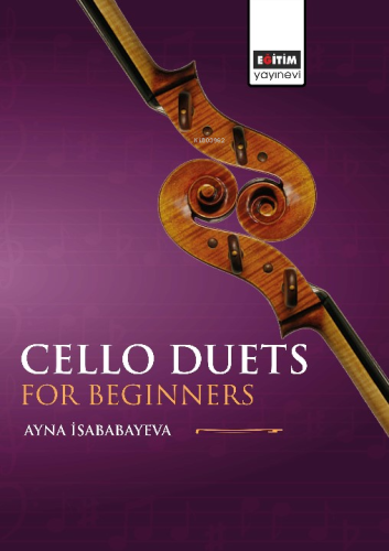 Cello Duets for Beginners | Ayna Isababayeva | Eğitim Yayınevi - Bilim