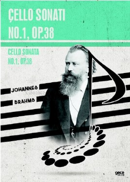 Çello Sonati No.1, Op.38 - Cello Sonata No.1, Op.38 | Johannes Brahms 