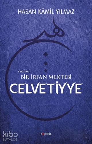 Celvetiyye | Prof.Dr. Hasan Kamil Yılmaz | Kopernik Kitap