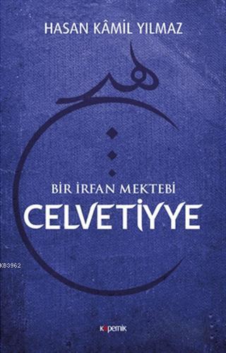 Celvetiyye | Prof.Dr. Hasan Kamil Yılmaz | Kopernik Kitap