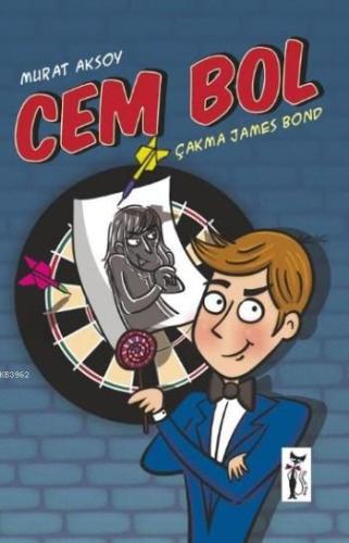 Cem Bol; Çakma James Bond | Murat Aksoy | Çizmeli Kedi Yayınları