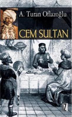 Cem Sultan | A. Turan Oflazoğlu | İz Yayıncılık