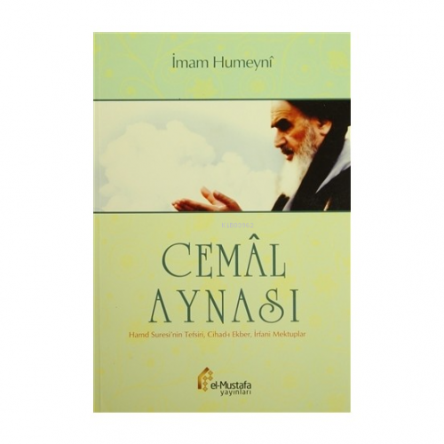 Cemal Aynası | İmam Humeyni | El Mustafa Yayınları