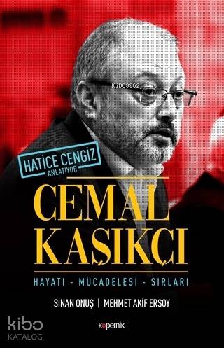 Cemal Kaşıkçı - Hayatı, Mücadelesi, Sırları; Hatice Cengiz Anlatıyor |