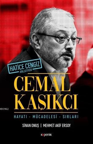 Cemal Kaşıkçı - Hayatı, Mücadelesi, Sırları; Hatice Cengiz Anlatıyor |