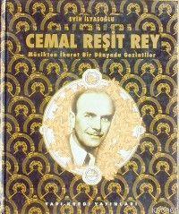 Cemal Reşit Rey; Müzikten İbret Bir Dünyada Gezintiler (1900) | Evin İ